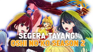 RESMI! OSHI NO KO MENDAPATKAN SEASON 2