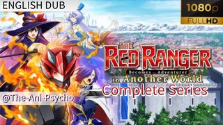 Complete Series||The Red Ranger Becomes an Adventurer in Another World||ENG DUB||EP 01-12