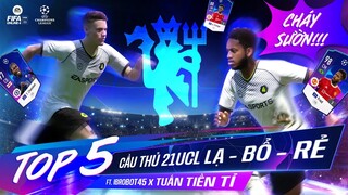 TOP 5 CẦU THỦ 21UCL LẠ - BỔ - RẺ TRONG FIFA Online 4 ft. @Tuấn Tiền Tỉ, @ibrobot