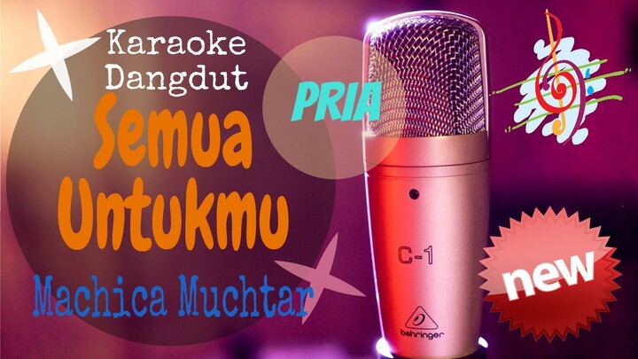 Karaoke Semua Untukmu Machica Muchtar New_pria (Karaoke Dangdut Lirik Tanpa Vocal)