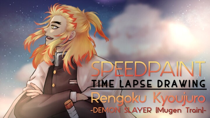 | Speed Painting | Rengoku Kyoujuro - Kimetsu no Yaiba