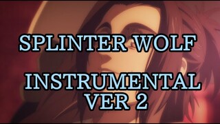 SPLINTER WOLF INSTRUMENTAL VERSION 2