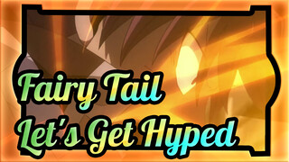 Let's Get Hyped #2 | Fairy Tail AMV