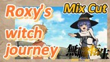 [Mushoku Tensei]  Mix cut | Roxy's witch journey