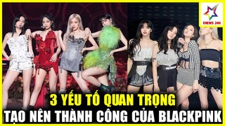 Âm Nhạc, Thời Trang Và Tài Năng: 3 Yếu Tố Làm Nên Nhóm Nhạc Chưa-Bao-Giờ-Hết-Hot BLACKPINK