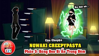 Câu Chuyện Nowaki Creepypasta Phần 3: Bóng Đen Bí Ẩn Trong Đêm Và Căn phòng Lăng Kính Giữa Rừng