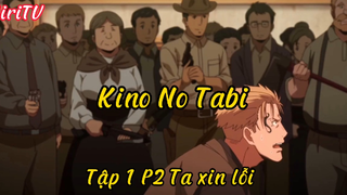 Kino No Tabi_Tập 1 P2 Ta xin lỗi