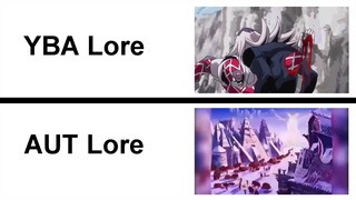 YBA Lore VS AUT Lore