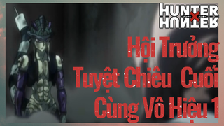 Hội Trưởng Tuyệt Chiêu Cuối Cùng Vô Hiệu 1