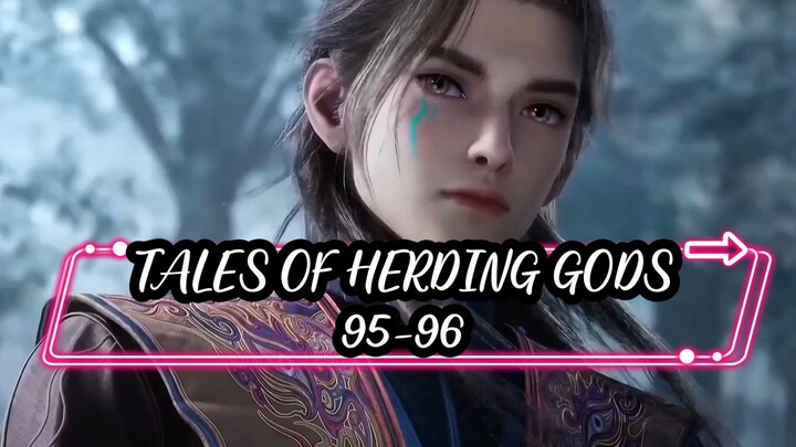 Tales Of Herding Gods Episode 95 - 96 AMV