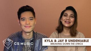 Jay R & Kyla 'Undeniable' | Breaking Down the Lyrics