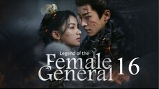 Legend of the Female General 2025 Ep 16 Eng Sub