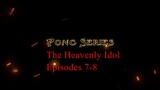 The Heavenly Idol | Episodes 7-8 | English Subs
