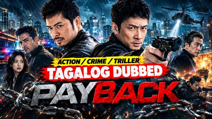 PAY BACK / Tagalog Dubbed/ Action/ Crime