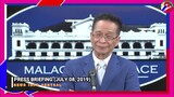 Malacañang Press Briefing (July 08, 2019)