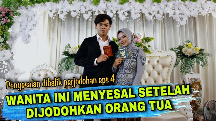 PENYESALAN DIBALIK PERJODOHAN,WANITA INI MENYESAL SETELAH MENOLAK PERJODOHAN ORANG TUA