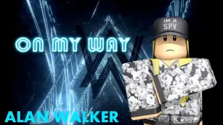 ROBLOX MUSIC VIDEO - ON MY WAY (Alan Walker)