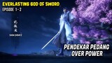 Kisah Dewa Pedang Yang Berusaha Mencari Pedang Meteor ❗️❗️❗️ - Alur Ceria Everlasting God of Sword