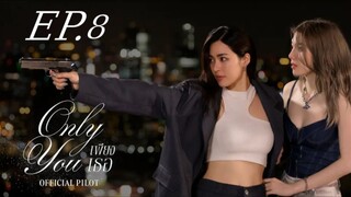 Only You_EP.8(HD)Eng_Sub