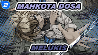 [Mahkota Dosa] Melukis--- Tolong pergunakan aku, Raja ku_2