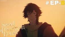 Sword of the Demon Hunter (Eng Subs) |S1.E8 ∙ The Night Flower Hairpin Part 1