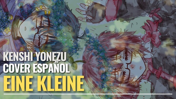Eine Kleine - Kenshi Yonezu (Spanish Cover)