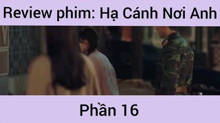 Review phim: Hạ cánh nơi anh phần 16
