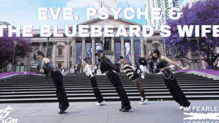 [LE SSERAFIM] 澳洲舞团翻跳 Eve, Psyche & The Bluebeard's wife