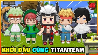 TEAM TITAN QUẬY PHÁ TẬP 1: KHỞI ĐẦU Ở VÙNG ĐẤT MỚI CÙNG KIRO, MONSTERR, SUPER NGÁO VÀ MASH NOOB