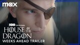 House of the Dragon Season 2 | Weeks Ahead Trailer | Max