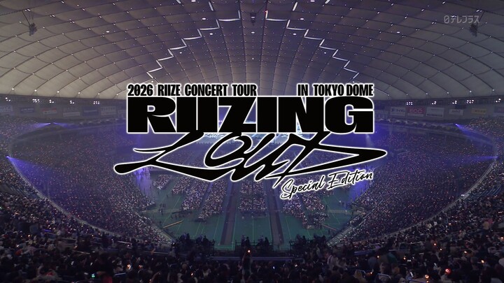 Riize - 2026 Concert Tour 'Riizing Loud' Special Edition in Tokyo Dome [2026.02.23]