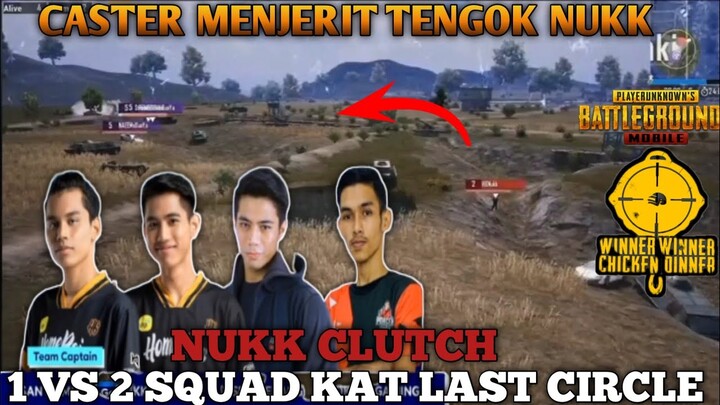 Caster Menjerit Kagum Tengok Aksi Clutch Nukk Last Circle | pubg Mobile