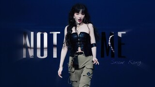 《NOT ME》| 孔雪儿直拍