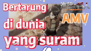 [Attack on Titan] AMV | Bertarung di dunia yang suram