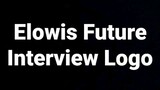 Elowis Future Interview [Interview 1-5 For The Previous Season Is S1-S2]