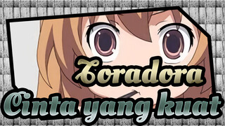 Toradora!|[AMV]Cinta yang kuat