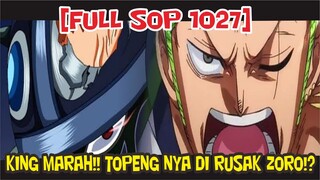 [FULL SOP 1027] KING MARAH!! TOPENG KESAYANGANNYA RUSAK !?