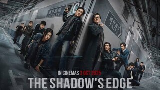 THE SHADOW'S EDGE (2025) • ENG SUB