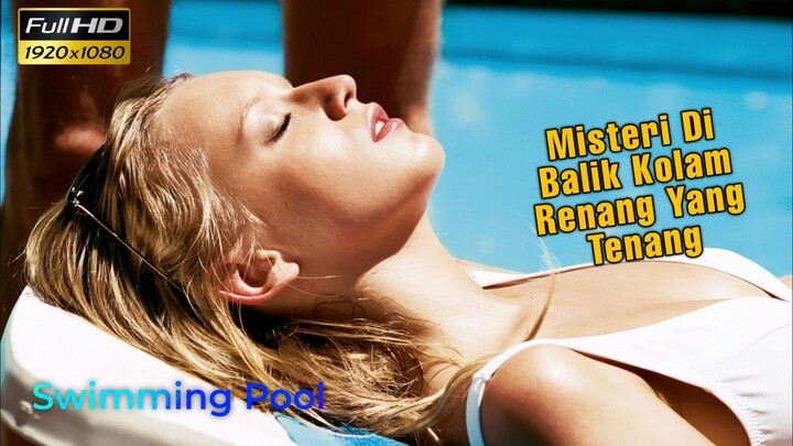 Ketika Liburan Menjadi Mimpi Buruk – Alur Cerita Swimming Pool (2003)