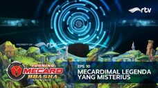 Turning Mecard Bbasha RTV : Mecardimal Legenda yang Misterius (Episode 10)