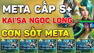 GIẢI MÃ CƠN SỐT META KAI'SA NGỌC LONG ĐANG SIÊU HOT TẠI RANK THÁCH ĐẤU 12.18 (P1)