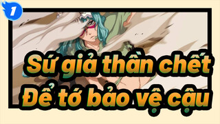 [Sứ,giả,thần,chết,AMV,/,Hoành,tráng],Lần,này,để,tớ,bảo,vệ,cậu_1