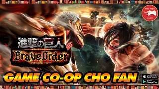 NEW GAME || Attack on Titan Brave Order - Game ATTACK ON TITON CỰC NGON SẮP RA MẮT || Thư Viện Game