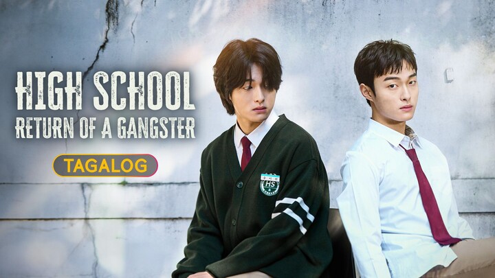 EP.1 • High School Return of a Gangster • TAGALOG