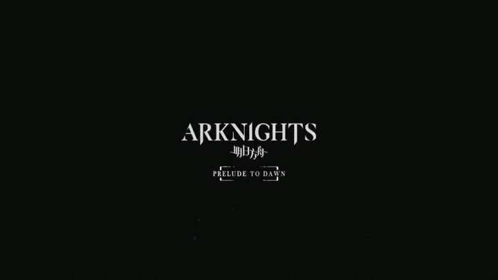 ARKNIGHTS [ PRELUDE TO DAWN ] TRAILER 2 พากย์ไทย