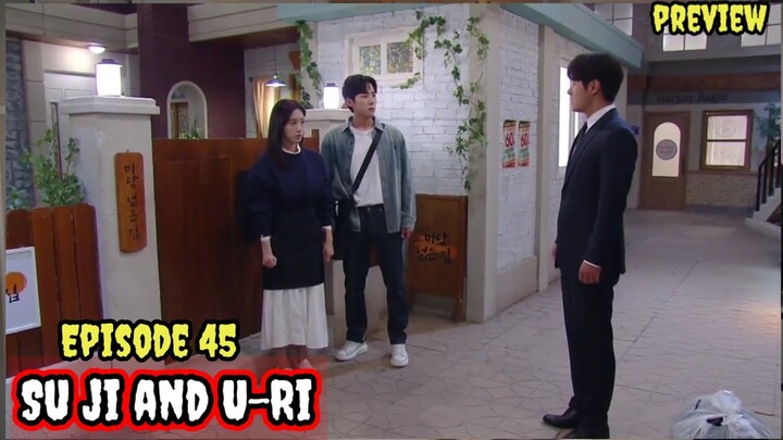 ENG/INDO]Su Ji dan U Ri||Episode 45||Preview||Ham Eun-Jung,Baek Sung-Hyun,Oh Hyun-Kyung