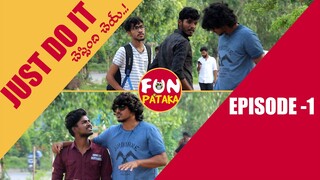 Just Do It | Episode 1 | Sumanth Prabhas | Latest Telugu Pranks | FunPataka