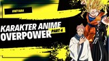 Karakter Anime Overpower ( Part 4 )