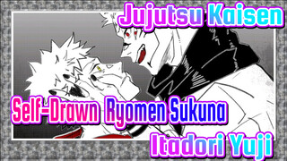 [Jujutsu Kaisen] Self-Drawn  Ryomen Sukuna&Itadori Yuji---The Death