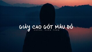 [Vietsub] Giày cao gót màu đỏ (红色高跟鞋) - Luân Tang